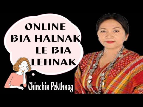 Chinchin Pekthang Online Bia halnak le Bia lehnak
