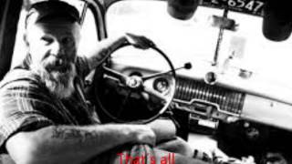 Seasick Steve - That´s all Lyrics