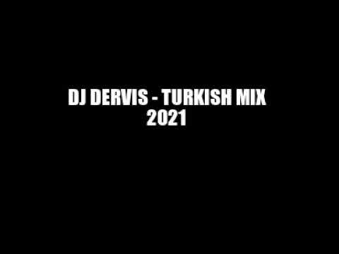 DJ DERVIS - TURKISH MIX 2021