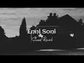 Enni Soni (Slowed Reverb) Saaho