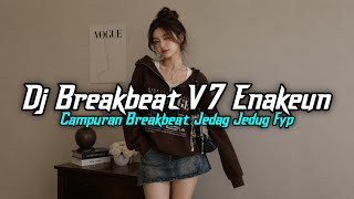 Download lagu Beuh Bikin Geleng Geleng Kepala💃🏻🕺🏻!!! DJ BREAKBEAT V7 ENAKEUN FULL BASS VIRAL TIKTOK TERBARU 20026! mp3