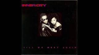 Inner City - Til We Meet Again (Brothers In Rhythm Mix)