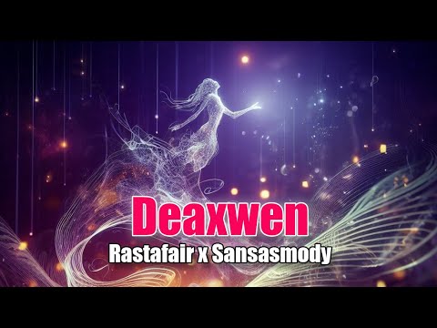 Rastafair x Sansasmody - Deaxwen