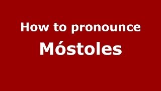 How to pronounce M&oacute;stoles
