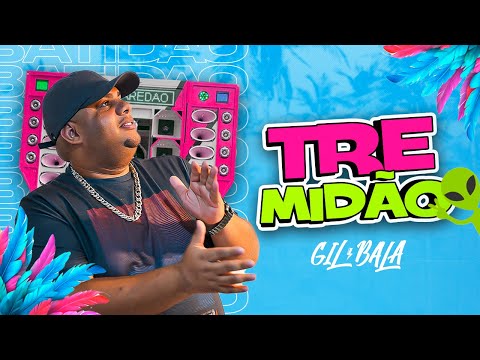 GIL BALA - TREMIDÃO