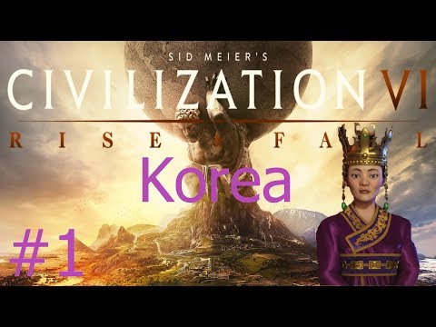 Korea -  Civ 6: Rise and Fall - part 1