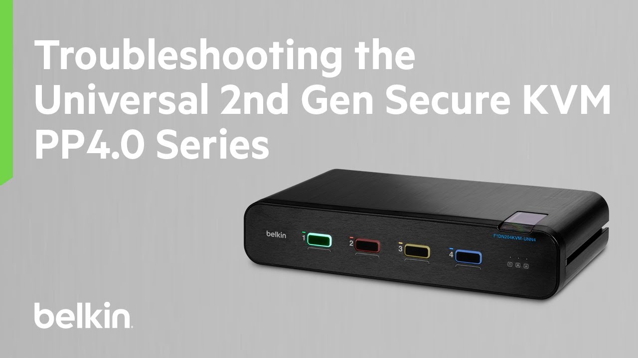Troubleshooting Belkin Universal 2nd Gen Secure KVM PP4.0 Series