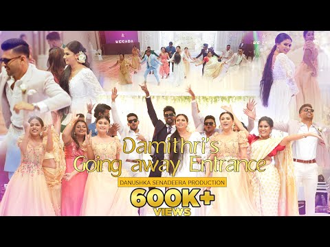 DAMITHRI'S GOING AWAY ENTRANCE | 2023