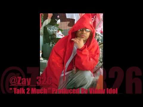 Zay 326 - Talk 2 Much