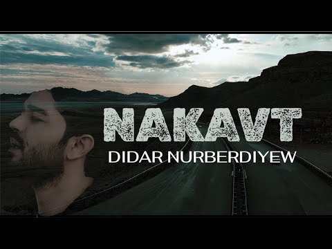 Didar Nurberdiyew - Nakavt (Official Video 4K)