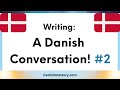 Writing A Danish Conversation! #2