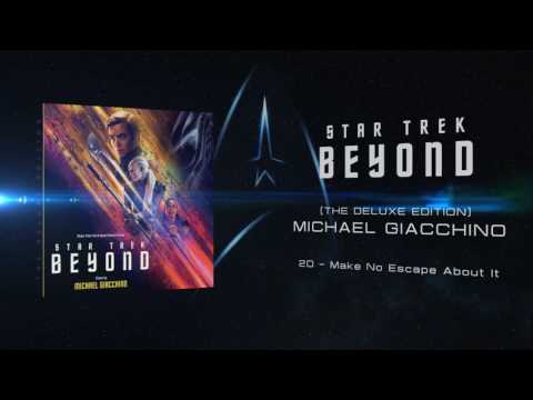 20 - Make No Escape About It - Michael Giacchino - STAR TREK BEYOND