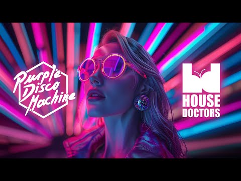 PURPLE DISCO MACHINE 2024 (House Doctors Selection Mix 17)