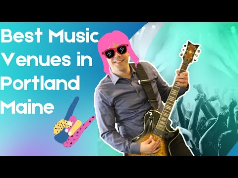 Portland Maine Music Scene and the Best Music Venues in Portland Maine