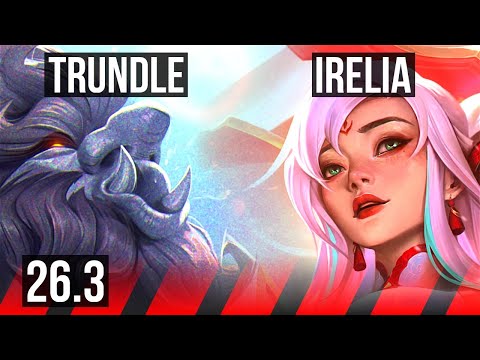 TRUNDLE vs IRELIA (TOP) | NA Master | 26.3
