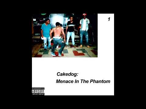 Cakedog - Menace In The Phantom [Full Album]