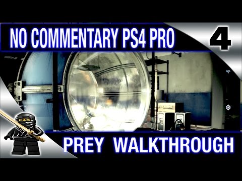 PREY Walkthrough No Commentary Part 4 2017 PREY (PS4 Pro) - Ballistics Chamber