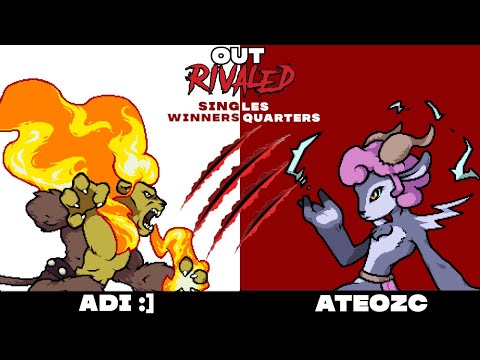 OutRivaled: Singles Winner Quarters - Adi:] (Zetterburn) vs. Ateozc (Absa)