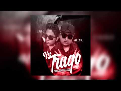 Austro Feat Yerkinho - Un Trago
