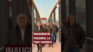 Inauguració de la passarel·la entre la Font Pudenta i la Ferreria
