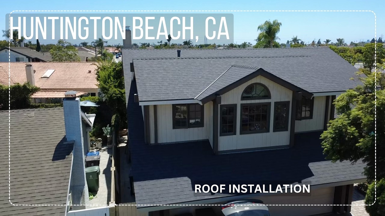 Roof Replacement in Huntington Beach, CA | Start-to-Finish Installation