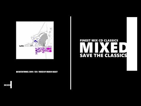 Hafentunnel 2009 / CD1 / Mixed by Marco Bailey (CD 2009)