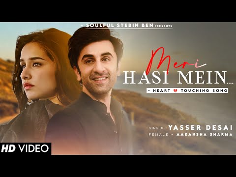 Meri Hasi Mein Chupe Dard Pehchanta Hai Tu (LYRICS) Yasser Desai |Ranbir, Shraddha| Aakanksha Sharma