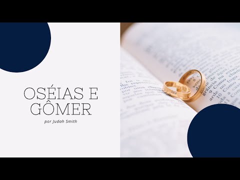 Oséias e Gômer - Judah Smith | Legendado