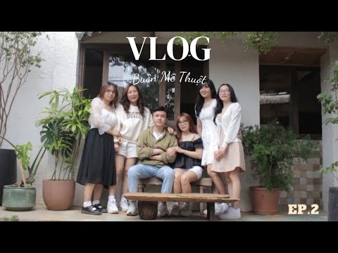 Buôn Ma Thuột Trip | Ep2 | Café calmo, K'Bin Camp, nhậu mém xỉn, cà phê kem, tạm biệt....