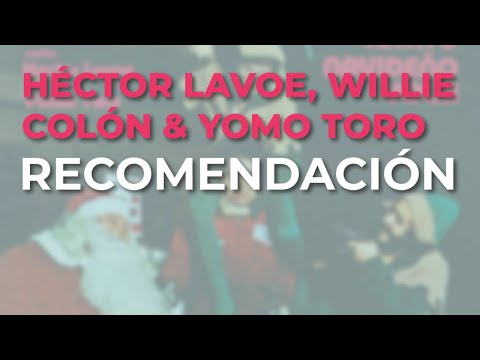 Willie Colón, Héctor Lavoe & Yomo Toro - Recomendación (Audio Oficial)