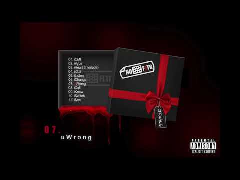 NoFLTR - uWrong (Prod. By NevaEnd)