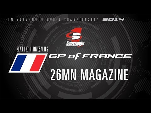 SMWC 2014 - Round 1: GP of France, Rivesaltes - 26mn MAGAZINE - Supermoto