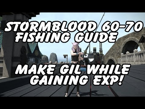 FFXIV Stormblood Fishing 60-70 and How to make Gil while leveling!