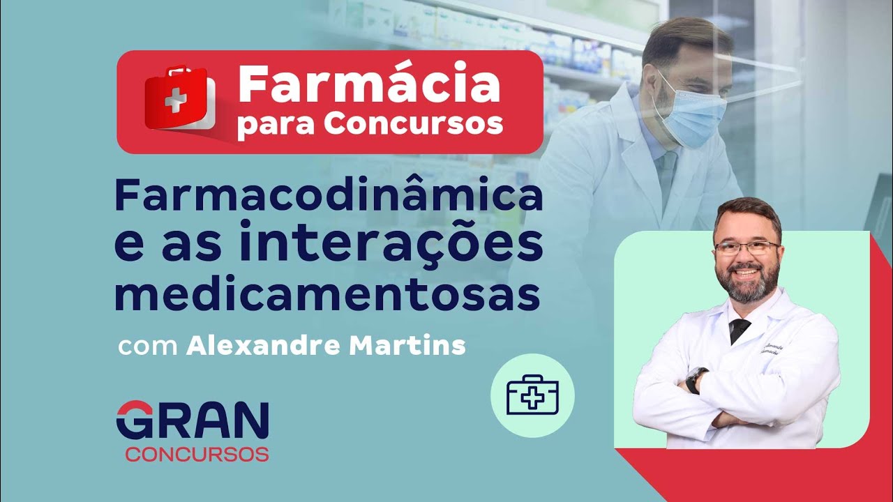 Farmácia para concursos: Farmacodinâmica e as interações medicamentosas