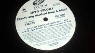 Jayo Felony feat. Method Man &amp; DMX -- Whatcha Gonna Do instrumental