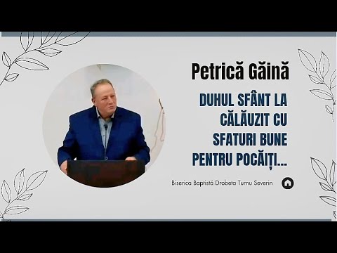 Petrica Găină - Duhul Sfânt la CĂLĂUZIT cu Sfaturi bune pentru credincioși!