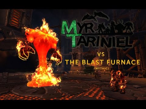 Myr Tariniel vs. The Blast Furnace (Mythic Firstkill)