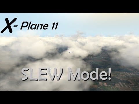 X-Plane 11: SLEW Mode!! (How to)