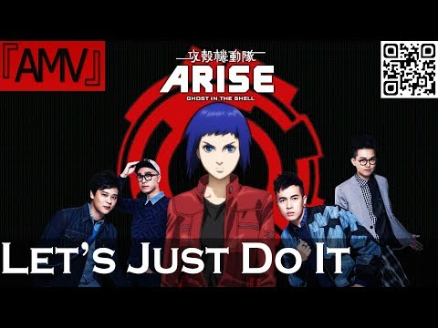 『AMV』Ghost in the Shell - Let’s Just Do It