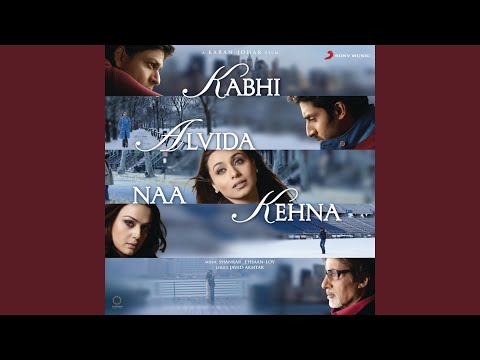 Kabhi Alvida Naa Kehna — watch video