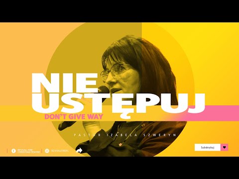 NIE USTĘPUJ | Don't give way▫️Pastor Izabela Szweryn