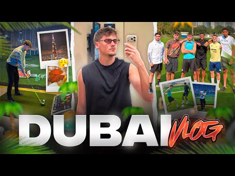 DUBAI VLOG with FOOTBALL PROS!☀️😍