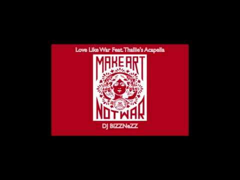 Love Like War Feat  Thallie's Acapella - DJ BIZZNeZZ
