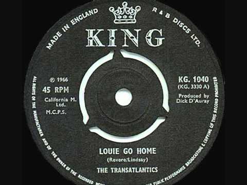 The Transatlantics - Louie Go Home - 1966 45rpm