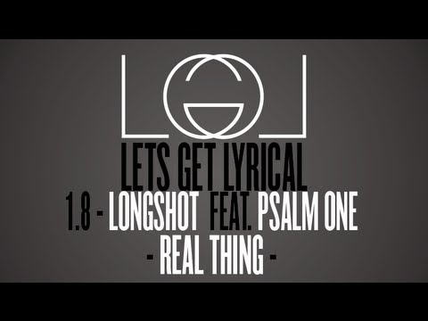 Lets Get Lyrical Season 1 Episode 8 - Longshot feat. Psalm One - "Real Thing"