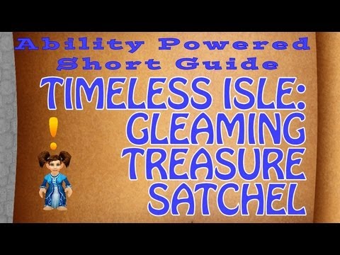 Gleaming Treasure Satchel (Timeless Isle) - Short Guide (World of Warcraft)