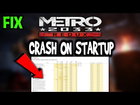 Metro Redux 2033   – How to Fix Crash on Startup – Complete Tutorial