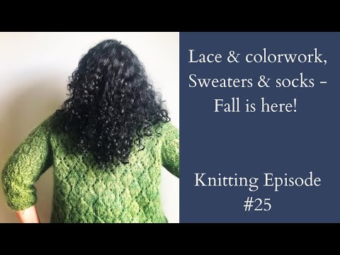 Knitting Podcast Ep #25: 2 finished objects and so many works in progress as always!