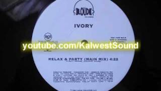 Ivory - Relax & Party (feat. Cru) (Main Mix) (1997)