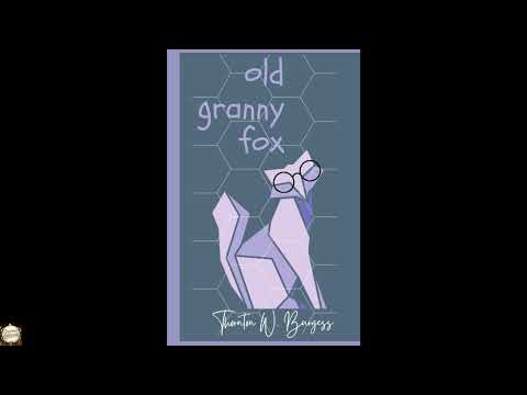Old Granny Fox by Thornton W. Burgess — free full audiobook